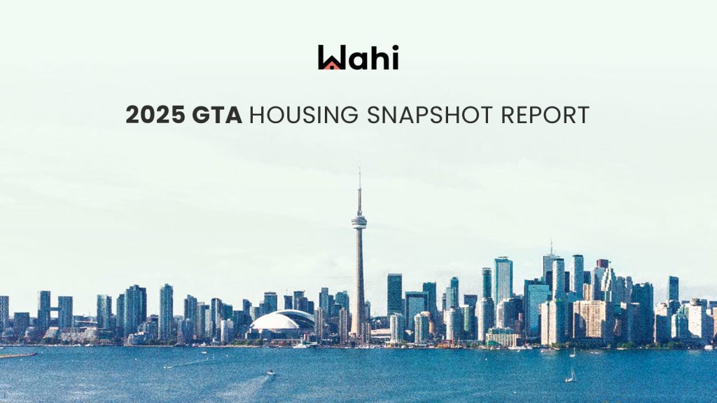 Wahi Releases 2025 GTA Housing Snapshot